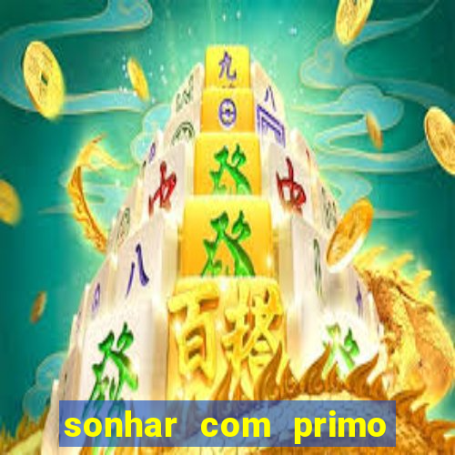 sonhar com primo livro dos sonhos